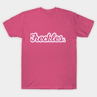 Freckles. T-Shirt